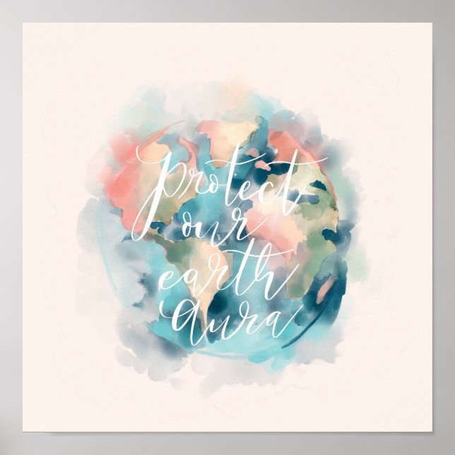 Protect Our Earth Aura Watercolor Save Our Planet Poster (Front)