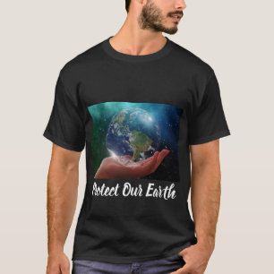 Protect Our Earth T-Shirt