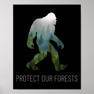 Protect Our Forests Bigfoot Earth Day Tee Poster