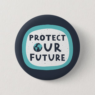 Protect Our Future 6 Cm Round Badge