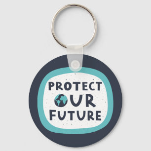 Protect Our Future Key Ring