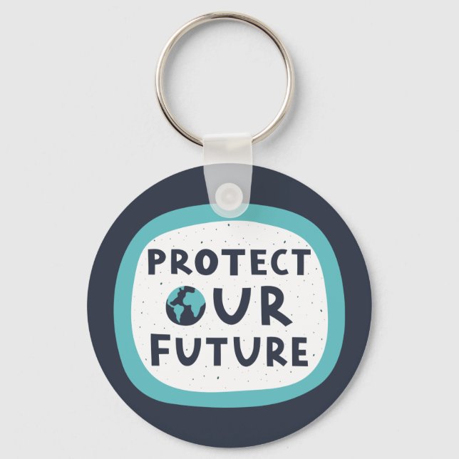 Protect Our Future Key Ring (Front)