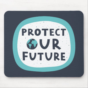 Protect Our Future Mouse Pad