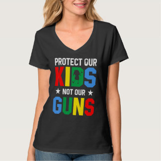 Protect Our Kids Not Gun End Gun Violence T-Shirt