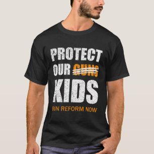 Protect Our Kids Not Guns End Gun Violence Gun Con T-Shirt