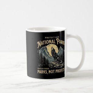Protect Our National Parks Defund Doge Parks Not P Coffee Mug