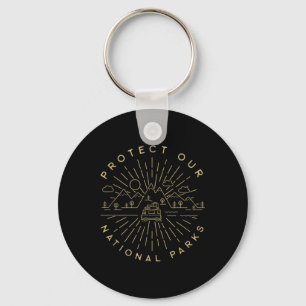 Protect Our National Parks Hiking Camping Outdoors Key Ring