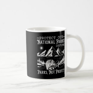 Protect Our National Parks Hiking Nature Conservat Coffee Mug