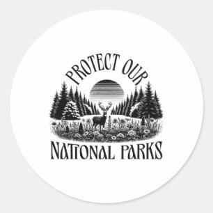 Protect Our National Parks - Resist Save Nature Ou Classic Round Sticker