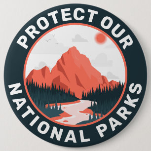 Protect Our National Parks Support 6 Cm Round Badge