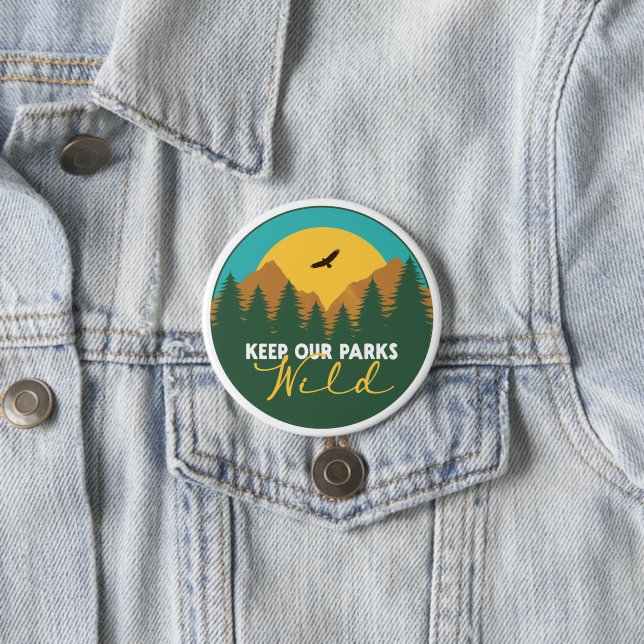 Protect Our National Parks Support 7.5 Cm Round Badge (In Situ)