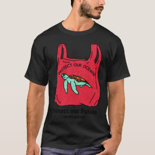 Protect Our Ocean Protect Our Future No Plastic Co T-Shirt