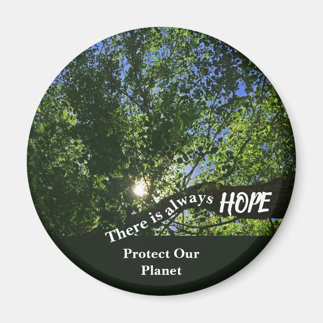 Protect Our Planet There Is Always Hope Nature Magnet (Front)