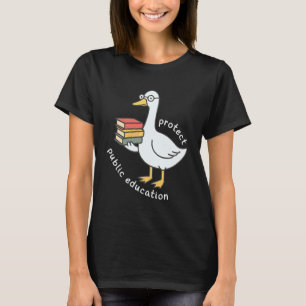 Protect Public Education Silly Goose Teacher Schoo T-Shirt