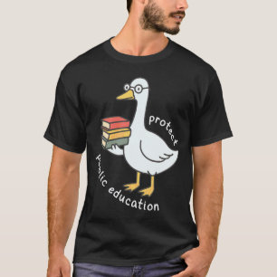 Protect Public Education Silly Goose Teacher Schoo T-Shirt