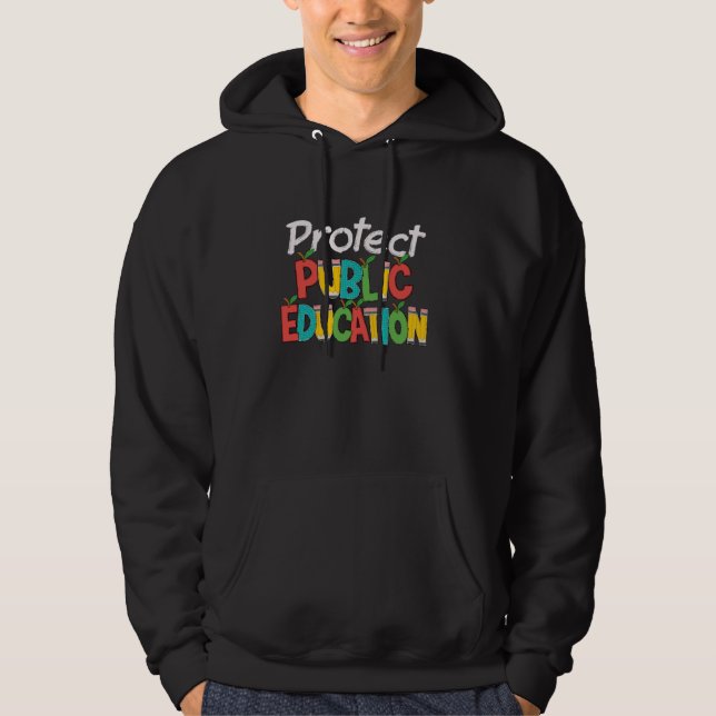 Protect Public Education Support Teachers Hoodie (Front)