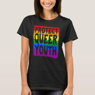 Protect Queer Youth Lgbt Lgbt Gay Transgender Prid T-Shirt
