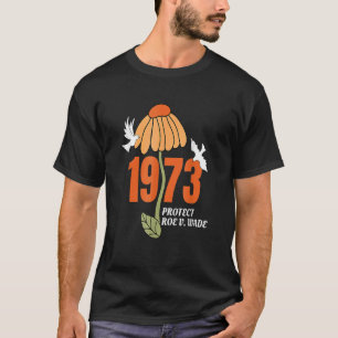 Protect Roe V Wade 1973 Abortion Is Healthcare 12 T-Shirt