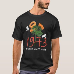 Protect Roe V Wade 1973 Abortion Is Healthcare T-Shirt