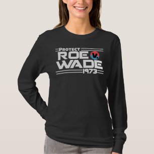 Protect Roe V Wade 1973 Pro Choice Feminist Femini T-Shirt