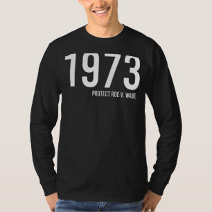 Protect Roe V Wade 1973 Pro Choice Feminist Women' T-Shirt