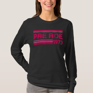 Protect Roe V Wade 1973 Retro Pro Choice Women's R T-Shirt