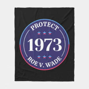 Protect Roe V Wade Women's Rights Fleece Blanket