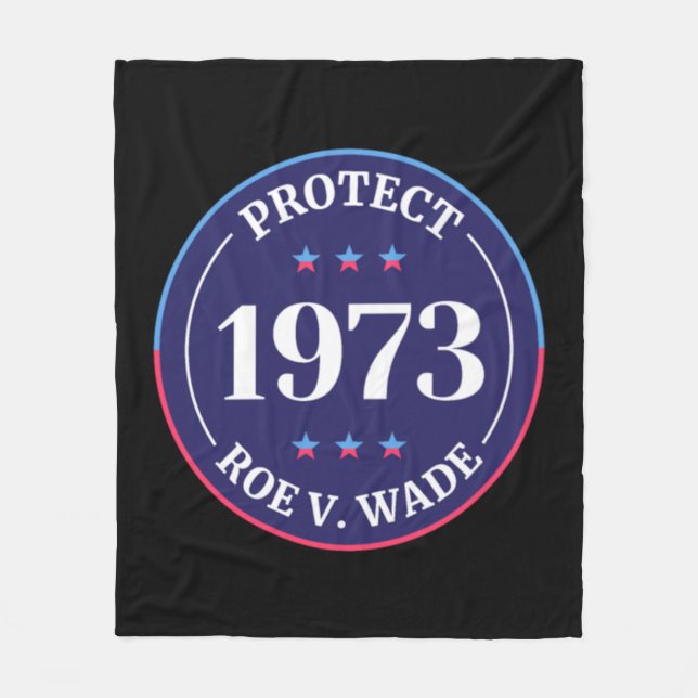 Protect Roe V Wade Women's Rights  Fleece Blanket (Front)