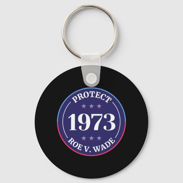 Protect Roe V Wade Women's Rights  Key Ring (Front)