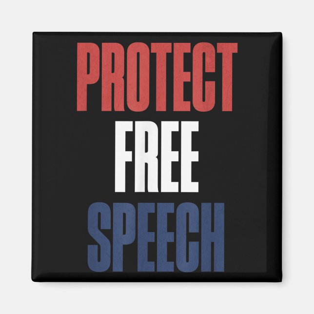 Protect Speech Patriotic Men And Women  Magnet (Front)