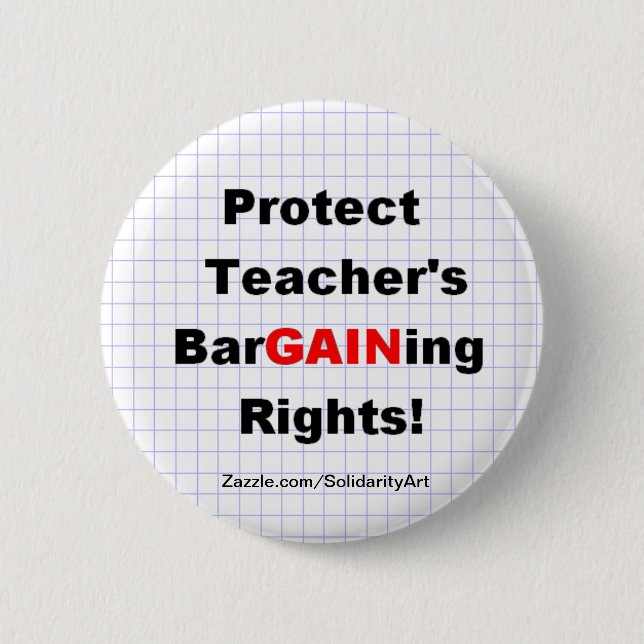 Protect Teacher's Bargaining Rights 6 Cm Round Badge (Front)