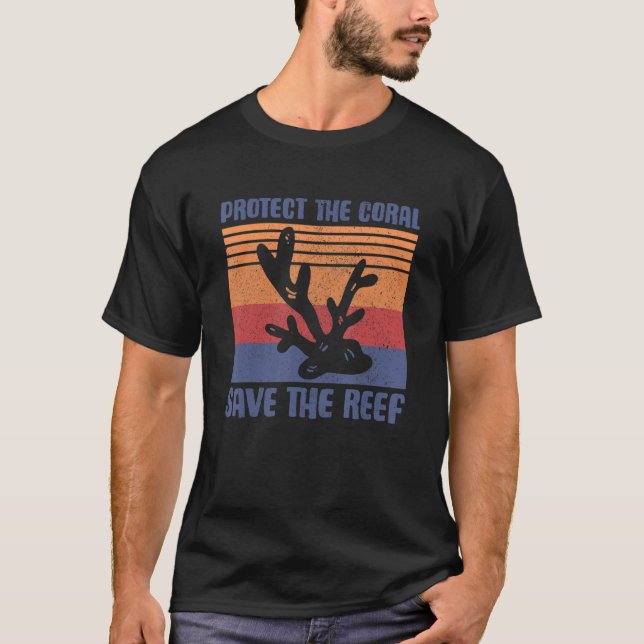 Protect the Coral Save the Reef_2 T-Shirt (Front)