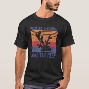 Protect the Coral Save the Reef_4 T-Shirt