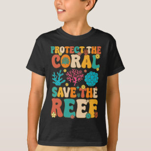Protect The Coral Save The Reef Coral Reef Coral A T-Shirt