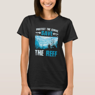 Protect The Coral Save The Reef T-Shirt