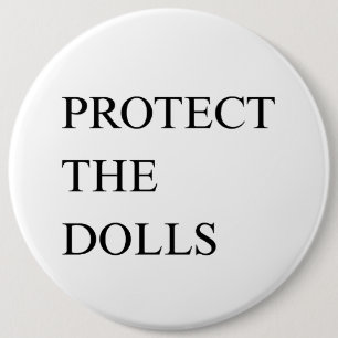 Protect the Dolls 6 Cm Round Badge