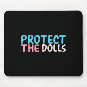 Protect The Dolls _6 Mouse Pad