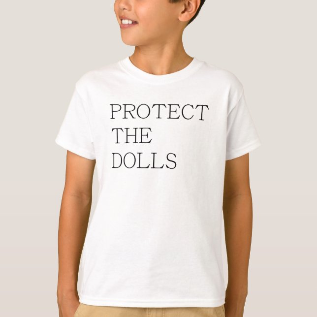 Protect The Dolls-71833 T-Shirt (Front)
