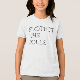 Protect The Dolls-71833 Tri-Blend Shirt