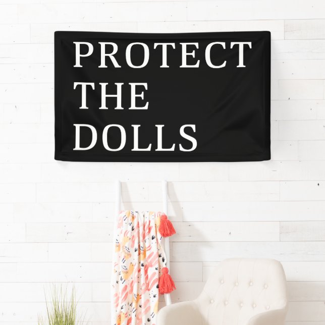 Protect The Dolls Banner (Insitu)