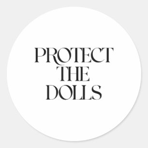 Protect The Dolls Classic Round Sticker
