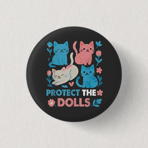 Protect the Dolls Equality Trans LGBT cats Lover 3 Cm Round Badge