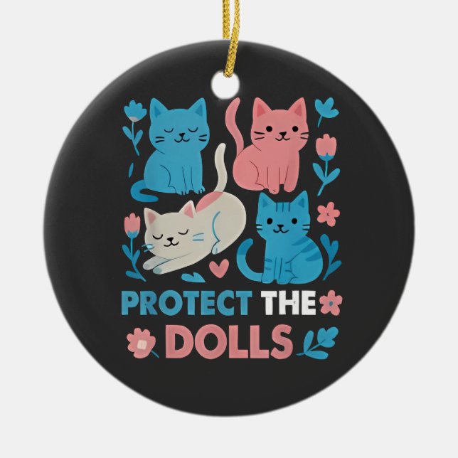Protect the Dolls Equality Trans LGBT cats Lover  Ceramic Tree Decoration (Front)