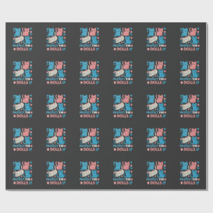 Protect the Dolls Equality Trans LGBT cats Lover  Wrapping Paper