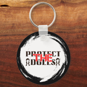Protect the Dolls – Gothic Typography  Key Ring