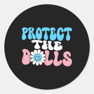 Protect The Dolls - Trans Women Solidarity Groovy  Classic Round Sticker