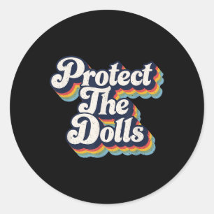 Protect The Dolls - Trans Women Solidarity Retro D Classic Round Sticker