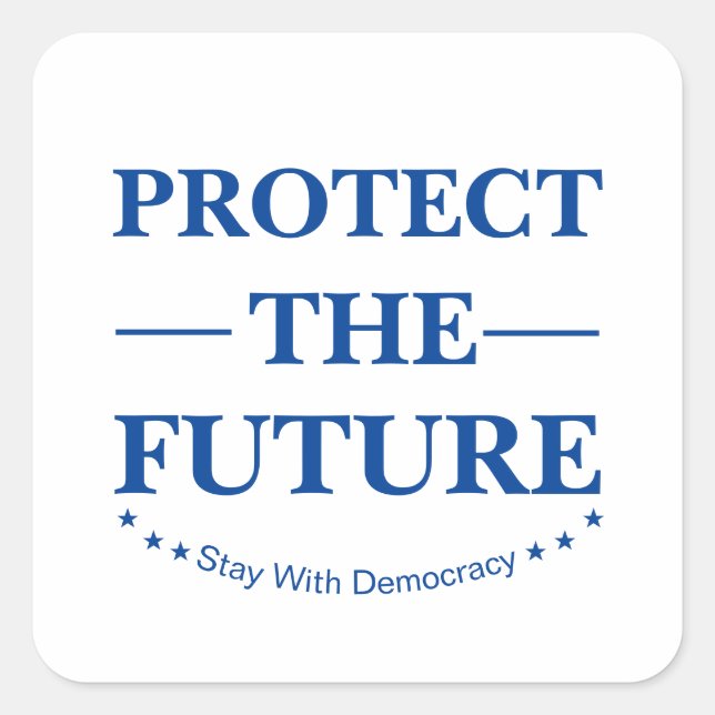 Protect The Future Square Sticker (Front)