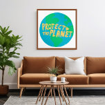 PROTECT THE PLANET SAVE EARTH Eco Green Poster<br><div class="desc">Check out this meaningful wall art. Add your own text or change the colors. Thank you for shopping my designs and supporting independent artists! Please check my shop for matching items like postcards, totes, mugs, tshirts, greeting cards and stickers. Also available as digital download, use as a screensaver or send...</div>