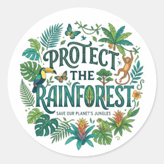 Protect the Rain forest Classic Round Sticker